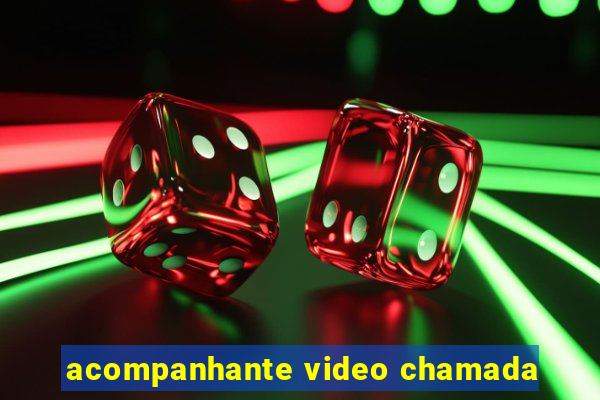 acompanhante video chamada